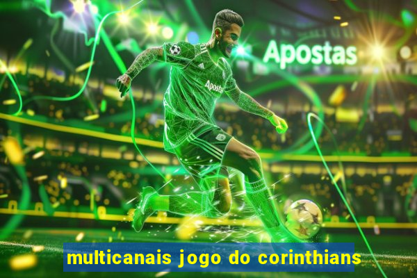 multicanais jogo do corinthians